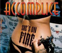 Accomplice : She's on Fire